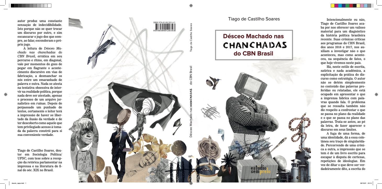 Colagens para o livro "Désceo Machado nas Chanchadas do CBN Brasil", de Tiago de Castilho Soares, composto por 120 crônicas em resposta ao programa de rádio CBN Brasil, nos anos 2016 e 2017.